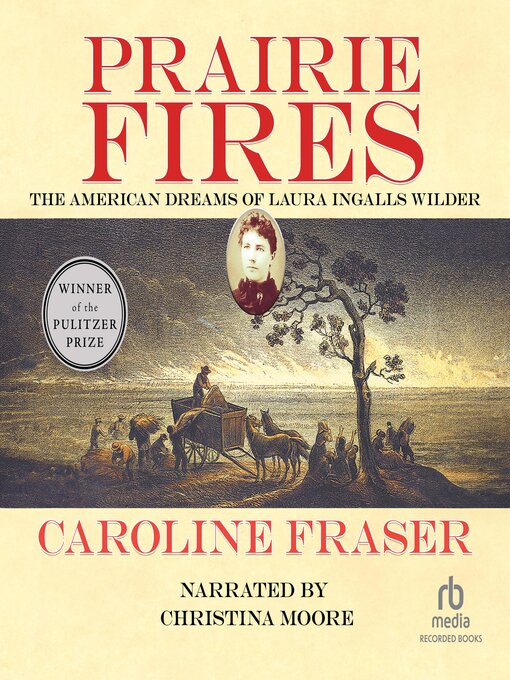 Title details for Prairie Fires by Caroline Fraser - Available